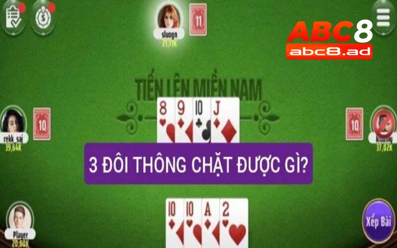 Ba đôi thông là gì? Có thể được dùng để chặt lá bài nào?