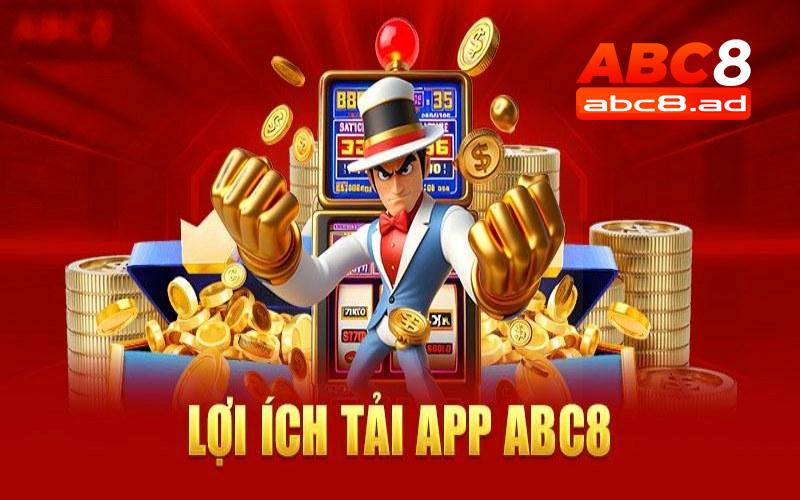 Lợi ích khi tải app ABC8 với vô vàn tính năng ưu việt