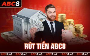 Chi Tiết Rút Tiền ABC8: Mẹo Cần Nhớ Để Nâng Cao An Toàn