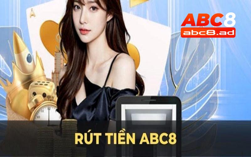 Rút tiền ABC8 - Niềm vui của mọi bet thủ