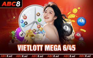 Vietlott Mega 6/45 - Chia Sẻ từ Chuyên Gia ABC8